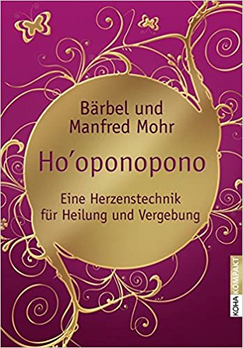 Manfred Mohr - Hoóponopono - Herzenstechnik
