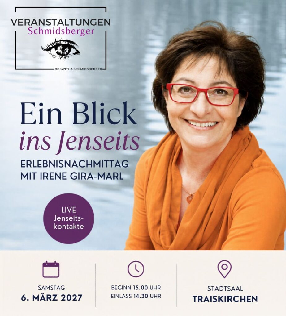 Irene Gira-Marl – medialer Erlebnisnachmittag „Ein Blick ins Jenseits“ mit Live-Jenseitskontakten am 6. März 2027 im Stadtsaal Traiskirchen. Beginn um 15:00 Uhr.