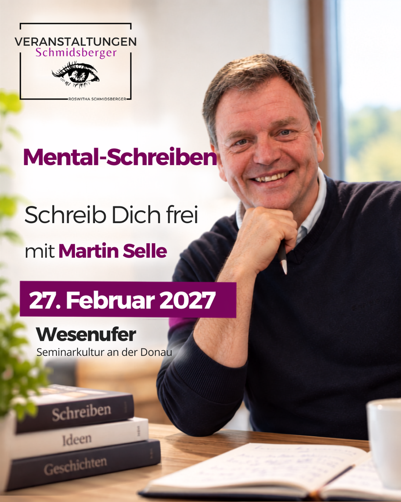 Martin Selle – Mental-Schreiben „Schreib Dich frei“. Tagesseminar am 27. Februar 2027 in Wesenufer, Seminarkultur an der Donau, rund um kreatives Schreiben, persönliche Entwicklung und neue Perspektiven.