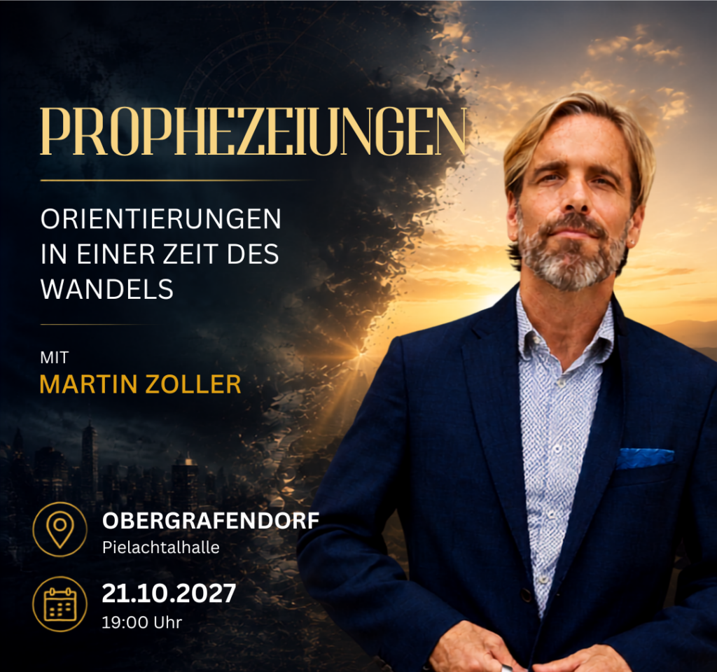 Martin Zoller – Vortrag „Prophezeiungen: Orientierungen in einer Zeit des Wandels“ am 21. Oktober 2027 um 19 Uhr in der Pielachtalhalle in Obergrafendorf