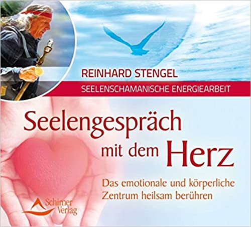 Reinhard Stengel - Seelengespräch mit dem Herz
