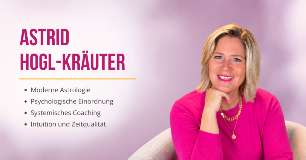 Astrid Hogl-Kräuter – Astrologie, Psychologie und persönliche Entwicklung