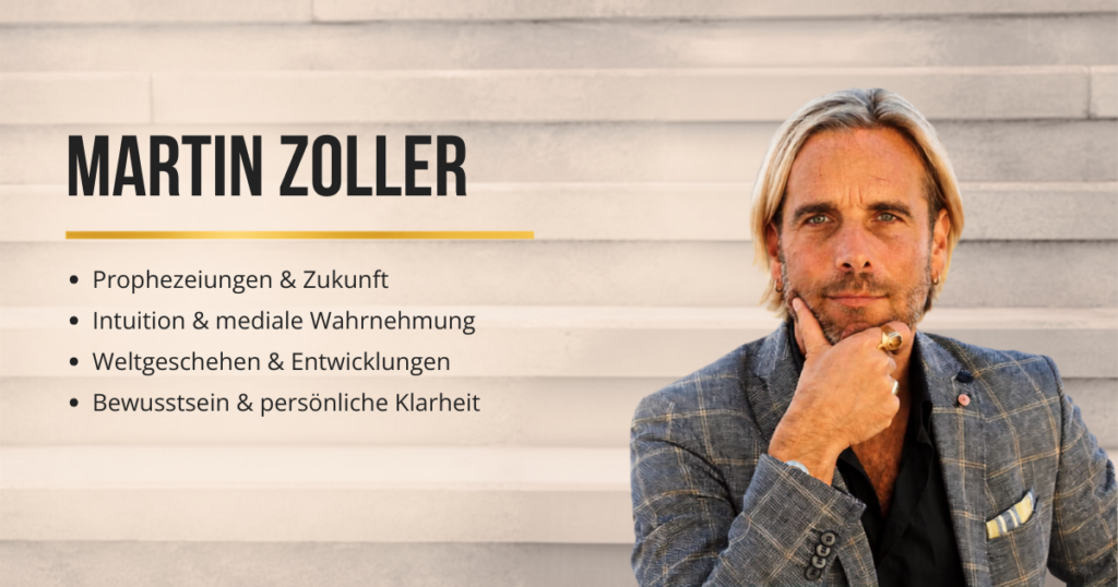 Martin Zoller – Prophezeiungen, Intuition und Zukunft